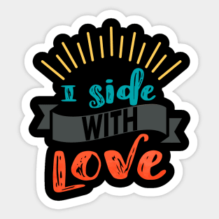 Side with love Sticker